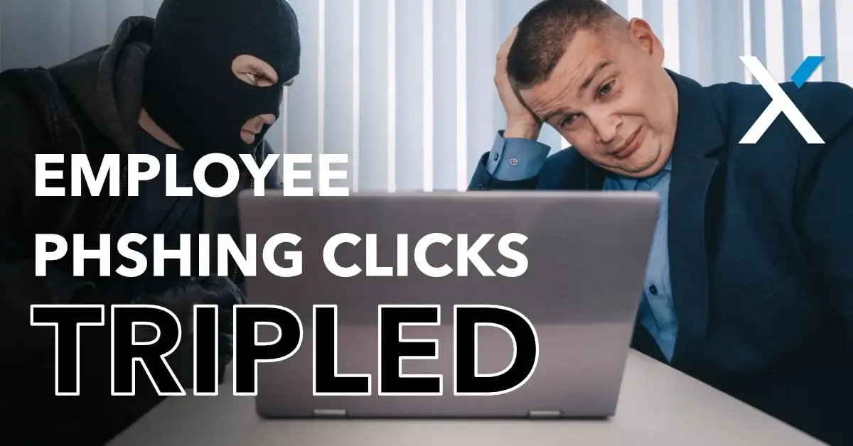 Employees Are Falling for Phishing Scams 3x More Than Last Year