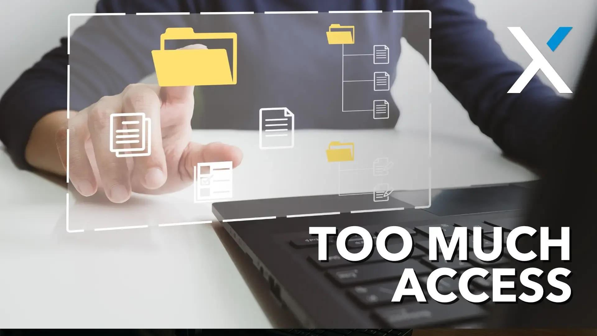 Your Business Is at Risk Because Your Team Has Too Much Access