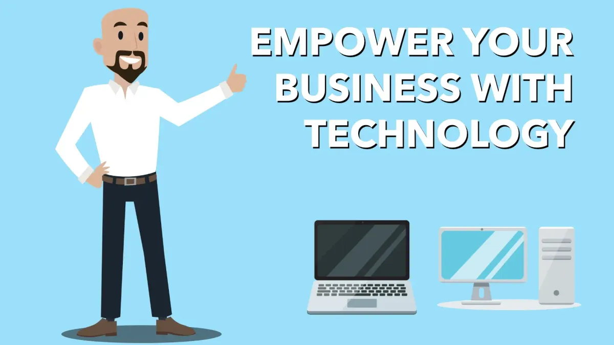 Empower Your Business With Technology