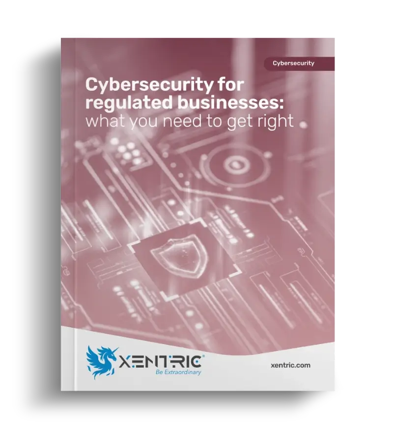 Cybersecurity for Regulated Businesses: What You Need to Get Right