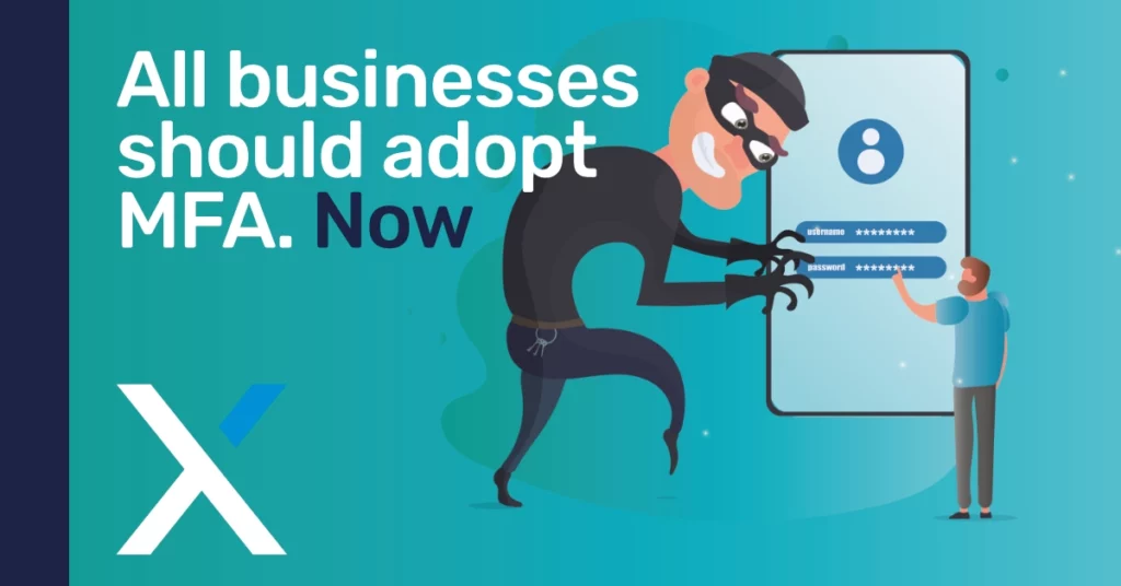 All businesses should use MFA. Now!