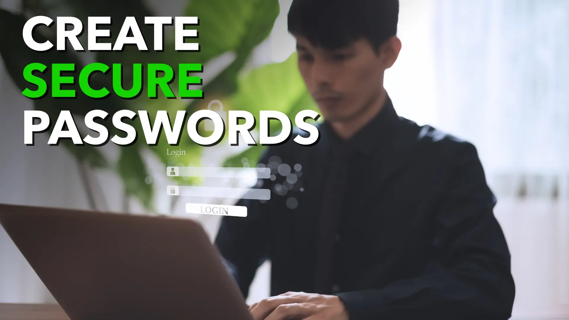 Create Secure Passwords
